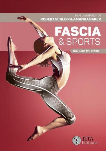 Couverture du livre « Fascia & sports » de Robert Schleip et Amanda Baker aux éditions Tita