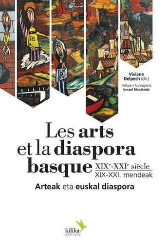 Couverture du livre « Les arts et la diaspora basque - xixe et xxie siecle » de  aux éditions Kilika