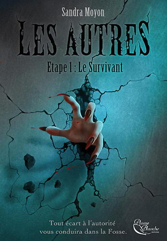 Couverture du livre « Les autres Tome 1 : le survivant » de Sandra Moyon aux éditions Plume Blanche