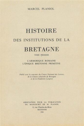 Couverture du livre « Histoire des institutions de la Bretagne - 5 volumes » de Marcel Planiol aux éditions Regionales De L'ouest