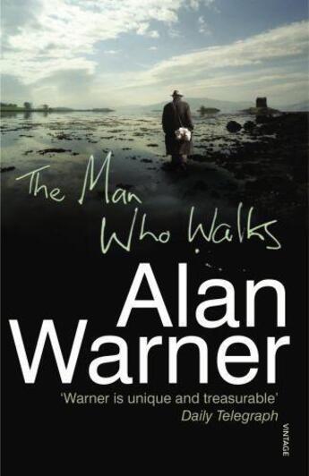 Couverture du livre « The Man Who Walks » de Alan Warner aux éditions Random House Digital