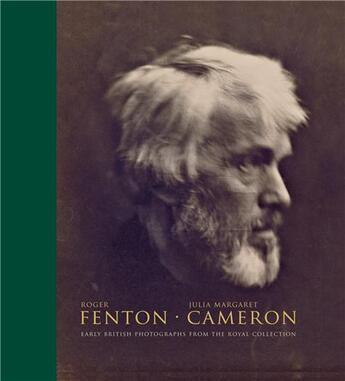 Couverture du livre « Roger fenton - julia margaret cameron: early british photographs from the royal collection » de Gordon Sophie aux éditions Royal Collection