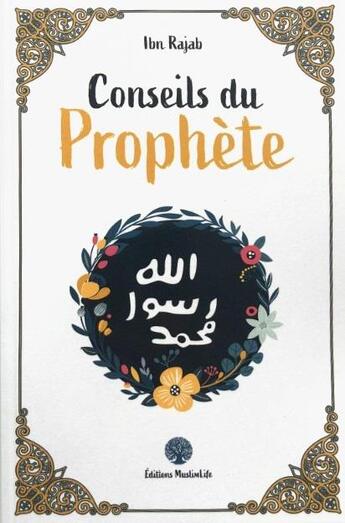 Couverture du livre « Conseils du prophète » de Ibn Rajab Al-Hanbali aux éditions Muslimlife