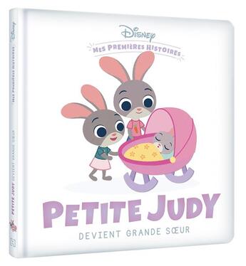 Couverture du livre « Mes premières histoires : Disney Baby : Petite Judy devient grande soeur » de Disney aux éditions Disney Hachette