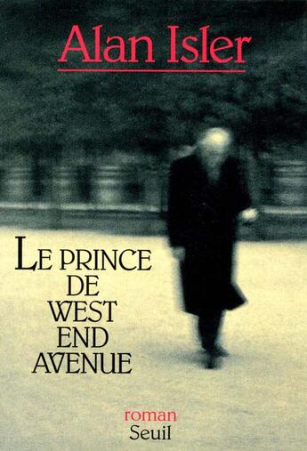 Couverture du livre « Le prince de West End avenue » de Alan Isler aux éditions Seuil