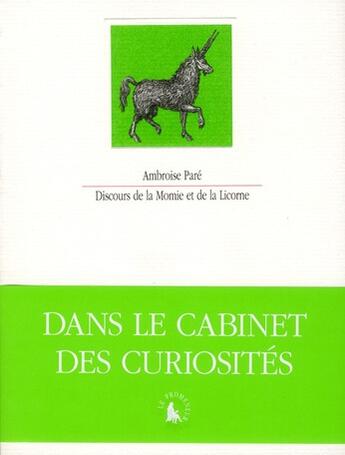 Couverture du livre « Discours de la momie et de la licorne » de Ambroise Pare aux éditions Gallimard