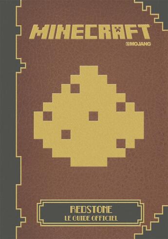 Couverture du livre « Minecraft : Redstone, le guide officiel » de Mojang aux éditions Gallimard-jeunesse