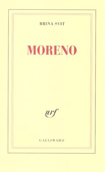 Couverture du livre « Moreno » de Brina Svit aux éditions Gallimard