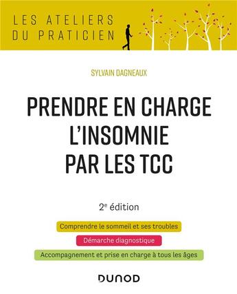 Couverture du livre « Prendre en charge l'insomnie par les TCC (2e édition) » de Sylvain Dagneaux aux éditions Dunod