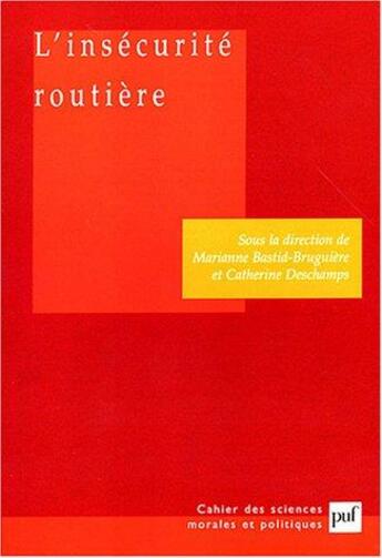 Couverture du livre « L'insecurite routiere » de Bastide-Bruguiere aux éditions Puf