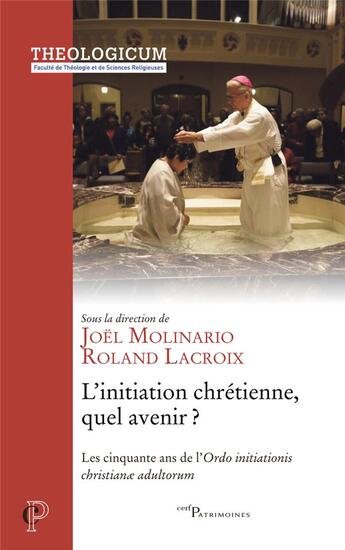 Couverture du livre « L'initiation chrétienne, quel avenir ? » de Joel Molinario aux éditions Cerf