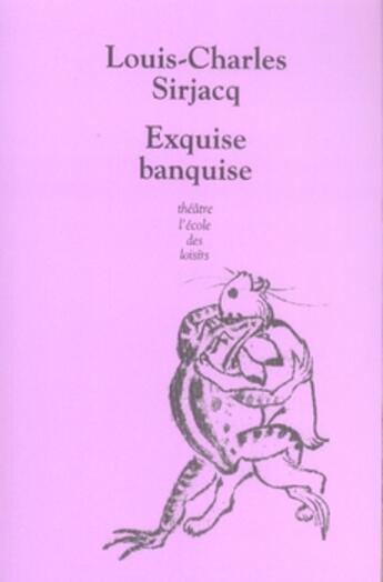 Couverture du livre « Exquise banquise » de Sirjacq Louis Charle aux éditions Ecole Des Loisirs