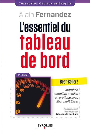 Couverture du livre « L'essentiel du tableau de bord ; méthode complète et mise en pratique avec microsoft excel (4e édition ) » de Alain Fernandez aux éditions Eyrolles