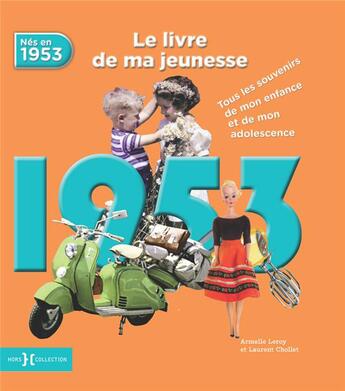 Couverture du livre « 1953 ; le livre de ma jeunesse » de Leroy Armelle et Laurent Chollet aux éditions Hors Collection