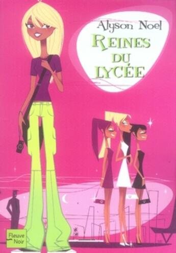 Couverture du livre « Reines du lycee » de Alyson Noel aux éditions Fleuve Editions