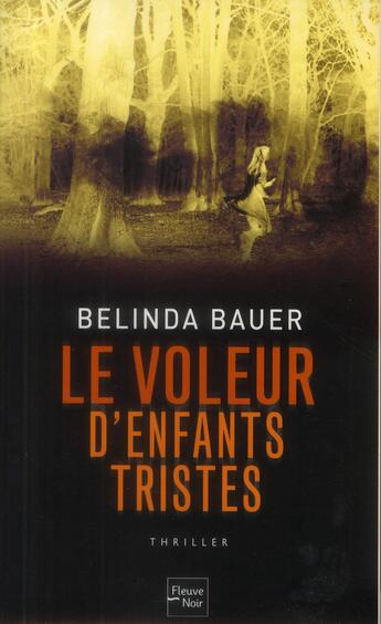 Couverture du livre « Le voleur d'enfants tristes » de Belinda Bauer aux éditions Fleuve Editions