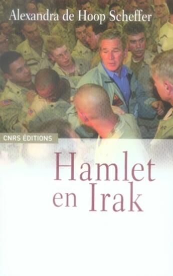 Couverture du livre « Hamlet en irak » de De Hoop Scheffer Ale aux éditions Cnrs