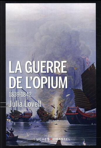 Couverture du livre « La guerre de l'opium » de Julia Lovell aux éditions Buchet Chastel