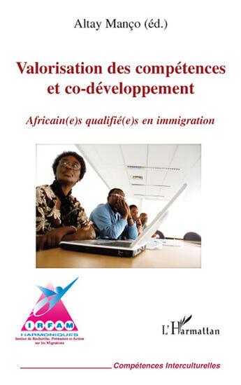 Couverture du livre « Valorisation des compétences et co-développement ; africain(e)s qualifié(e)s en immigration » de Altay A. Manco aux éditions L'harmattan