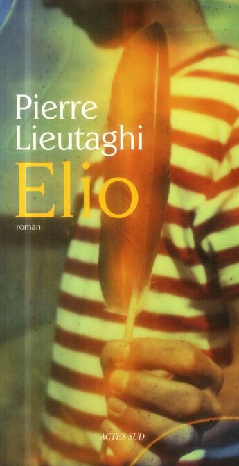 Couverture du livre « Elio » de Pierre Lieutaghi aux éditions Actes Sud