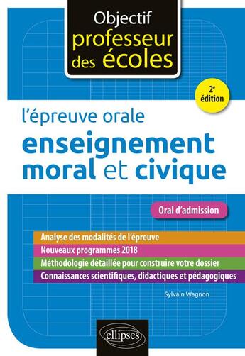 Couverture du livre « L'epreuve orale d'enseignement moral et civique 2eme edition » de Wagnon aux éditions Ellipses Marketing