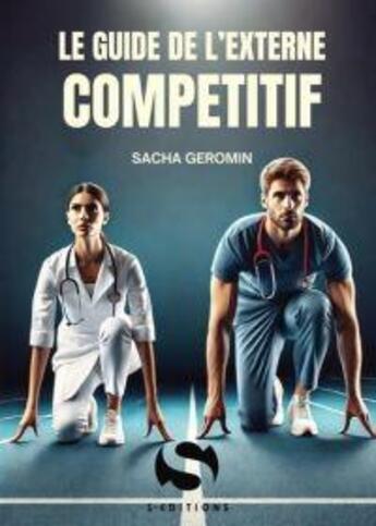 Couverture du livre « Le guide de l'externe compétitif » de Sacha Geromin aux éditions S-editions