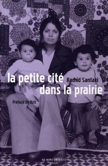 Couverture du livre « La petite cité dans la prairie » de Rachid Santaki aux éditions Bord De L'eau