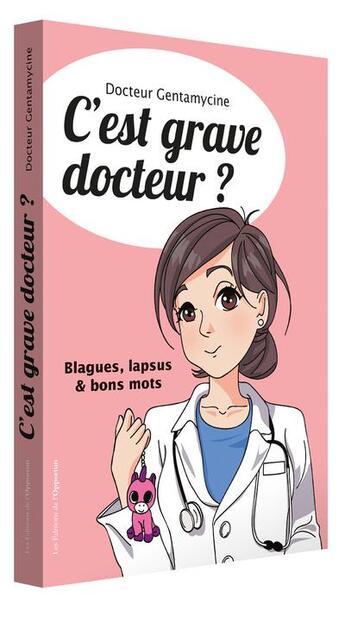 Couverture du livre « C'est grave docteur ? blagues, lapsus et bons mots » de  aux éditions L'opportun