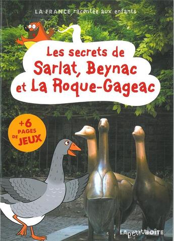 Couverture du livre « Les secrets de Sarlat, Beynac et la Roque-Gageac » de  aux éditions La Petite Boite