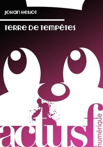 Couverture du livre « Terre de tempêtes » de Johan Heliot aux éditions Actusf