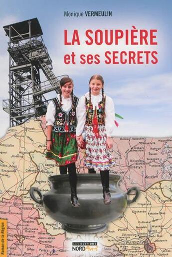 Couverture du livre « La soupière et ses secrets » de Monique Vermeulin aux éditions Nord Avril