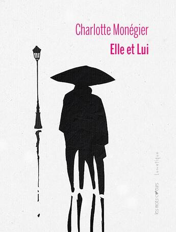 Couverture du livre « Elle et lui » de Charlotte Monegier aux éditions Lunatique