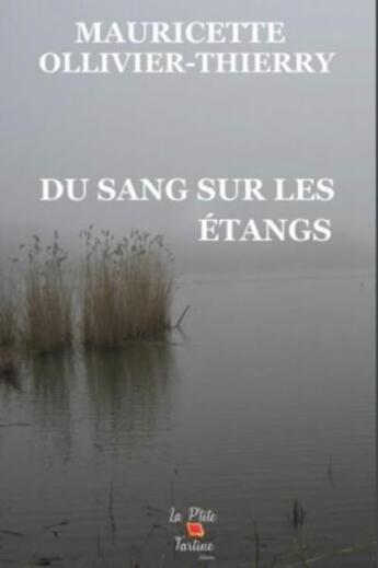 Couverture du livre « Du sang sur les etangs » de Ollivier-Thierry M. aux éditions La P'tite Tartine