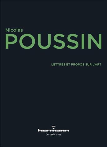 Couverture du livre « Lettres et propos sur l'art - suivi de reflexion sur poussin » de Nicolas Poussin aux éditions Hermann