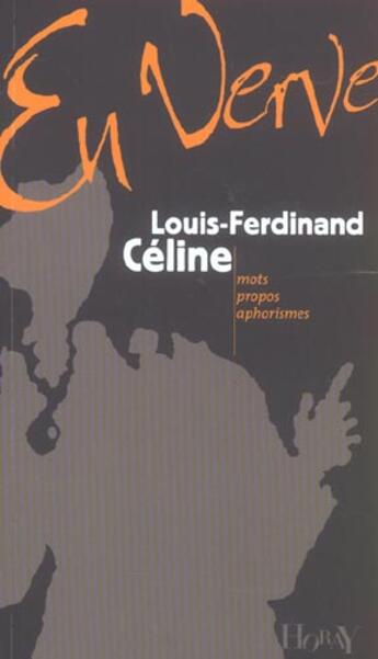 Couverture du livre « Louis-Ferdinand Céline » de Louis-Ferdinand Celine aux éditions Horay