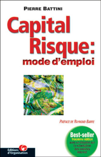 Couverture du livre « Capital risque : mode d'emploi » de Battini aux éditions Organisation