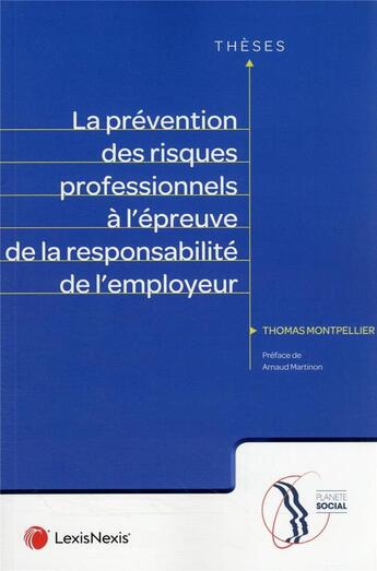 Couverture du livre « La prévention des risques professionnels à l'épreuve de la responsabilité de l'employeur » de Thomas Montpellier aux éditions Lexisnexis