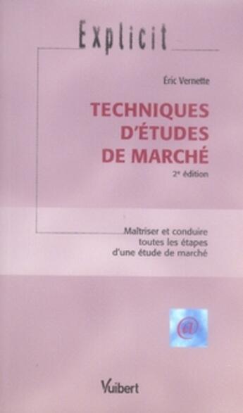Couverture du livre « Techniques d'études de marché (2e édition) » de Eric Vernette aux éditions Vuibert