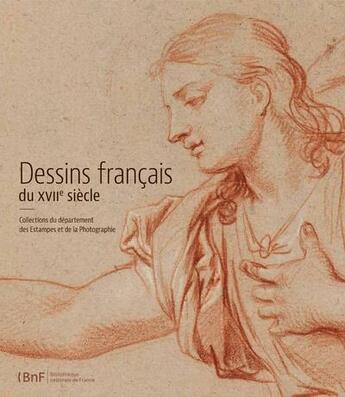 Couverture du livre « Dessin français du XVIIe siècle » de  aux éditions Bnf Editions