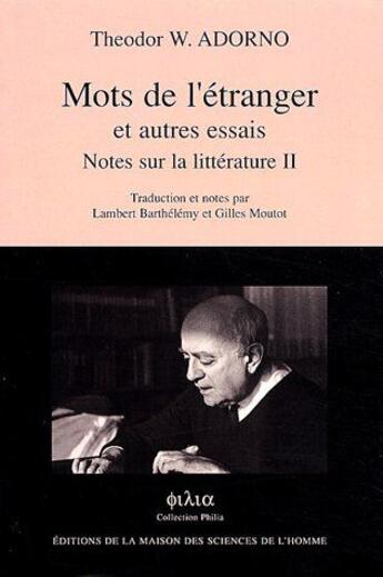 Couverture du livre « Mots de l'étranger et autres essais ; notes sur la littérature Tome 2 » de Adorno T W. aux éditions Maison Des Sciences De L'homme