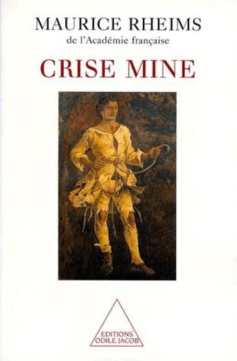 Couverture du livre « Crise mine » de Rheims-M aux éditions Odile Jacob