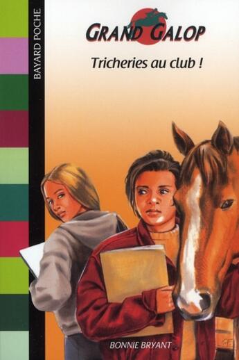 Couverture du livre « Grand galop t.605 ; tricheries au club » de Bryant B aux éditions Bayard Jeunesse