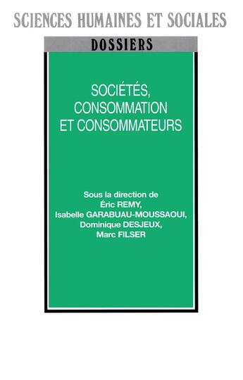 Couverture du livre « Sociétés, consommation et consommateurs : Marketing et sciences sociales à la rencontre de la consommation » de Dominique Desjeux et Isabelle Garabuau-Moussaoui aux éditions L'harmattan