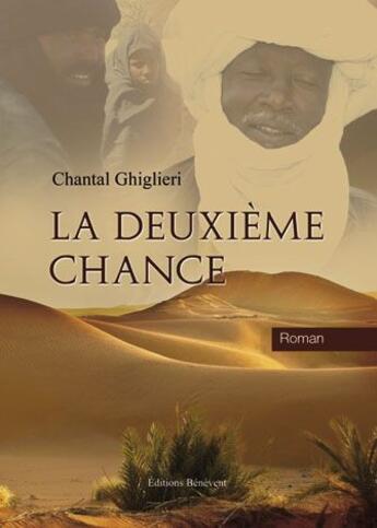 Couverture du livre « La deuxième chance » de Chantal Ghiglieri aux éditions Benevent