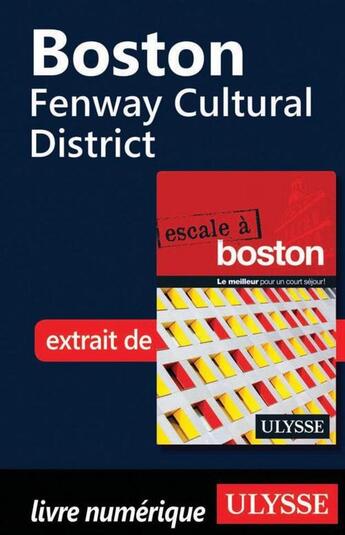 Couverture du livre « Boston ; Fenway Cultural District » de  aux éditions Ulysse