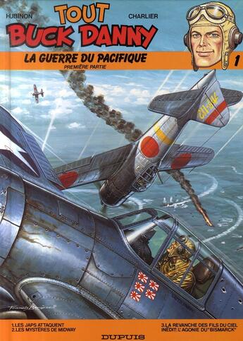 Couverture du livre « Tout Buck Danny : Intégrale vol.1 : Tomes 1 à 3 : la guerre du Pacifique Tome 1 » de Jean-Michel Charlier et Victor Hubinon aux éditions Dupuis