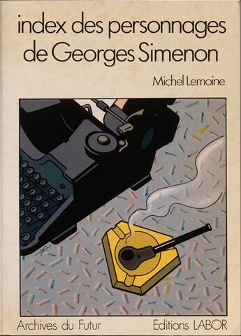 Couverture du livre « Index des personnages de georges simenon » de  aux éditions Labor Litterature