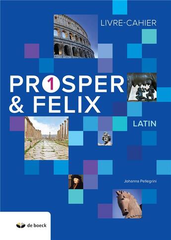 Couverture du livre « Prosper et felix 1 - livre-cahier (n.e.2018) » de Johanna Pellegrini aux éditions De Boeck