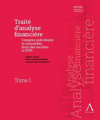 Couverture du livre « Traité d'analyse financière 2021 : comptes individuels et consolidés, droit des sociétés et IFRS » de Heidi Vander Bauwhede et Hubert Ooghe et Charles Van Wymeersch aux éditions Anthemis