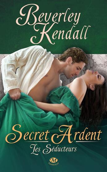 Couverture du livre « Les séducteurs Tome 3 : secret ardent » de Beverley Kendall aux éditions Milady